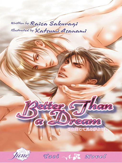 Title details for Better Than a Dream by Raica Sakuragi - Available